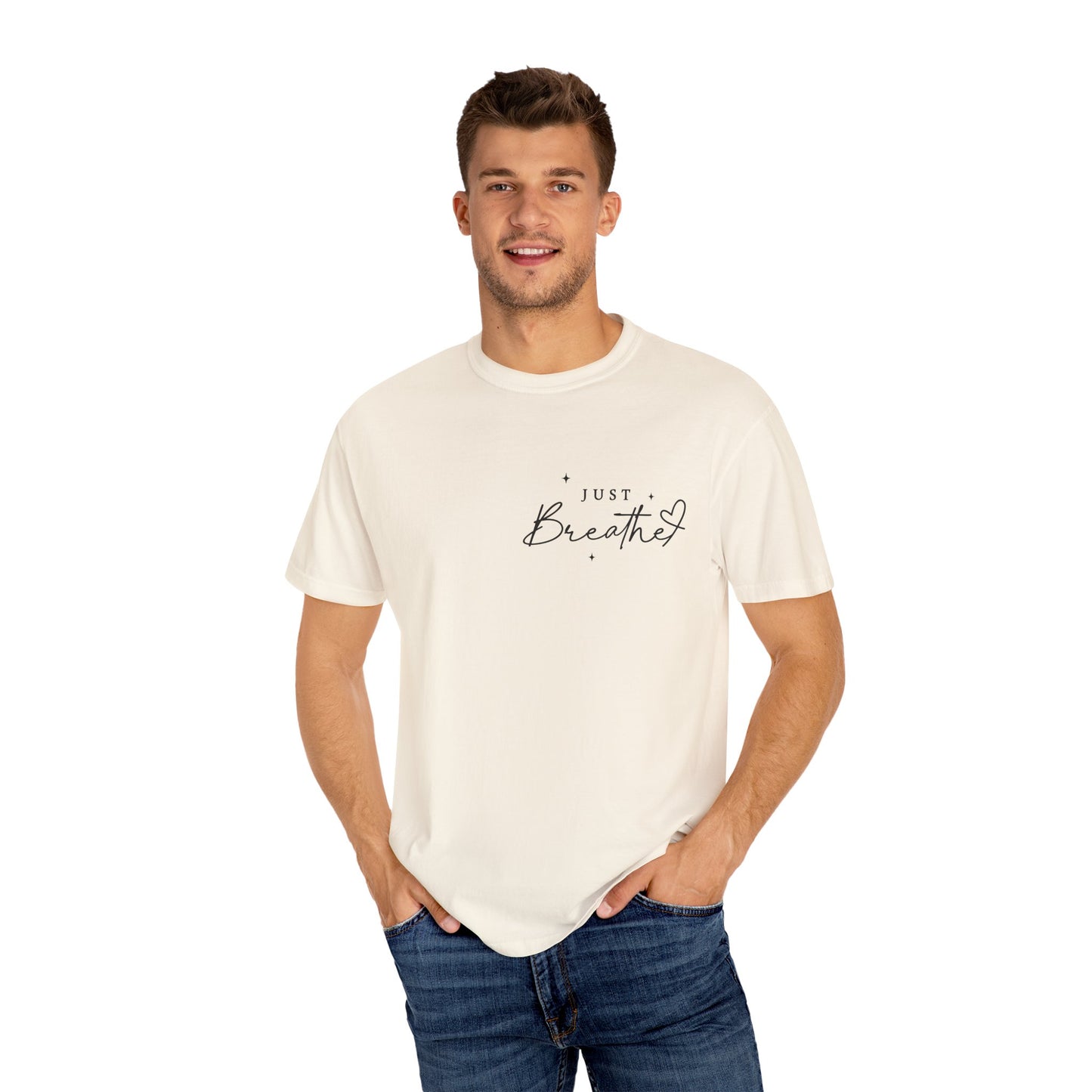 Just Breathe - Unisex Comfort Colors Dyed Tee