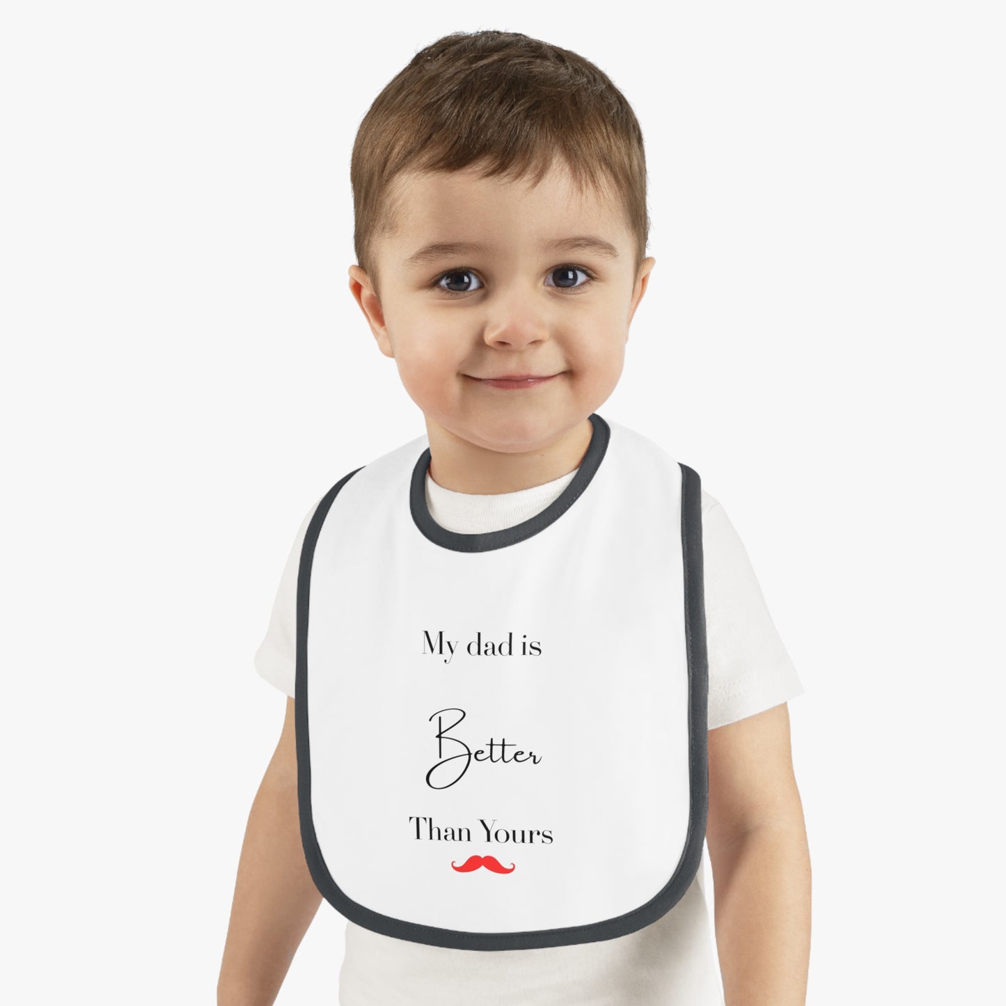 My Dad is Better – Bib with Bold Love
