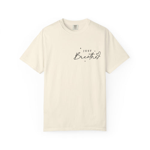 Just Breathe - Unisex Comfort Colors Dyed Tee