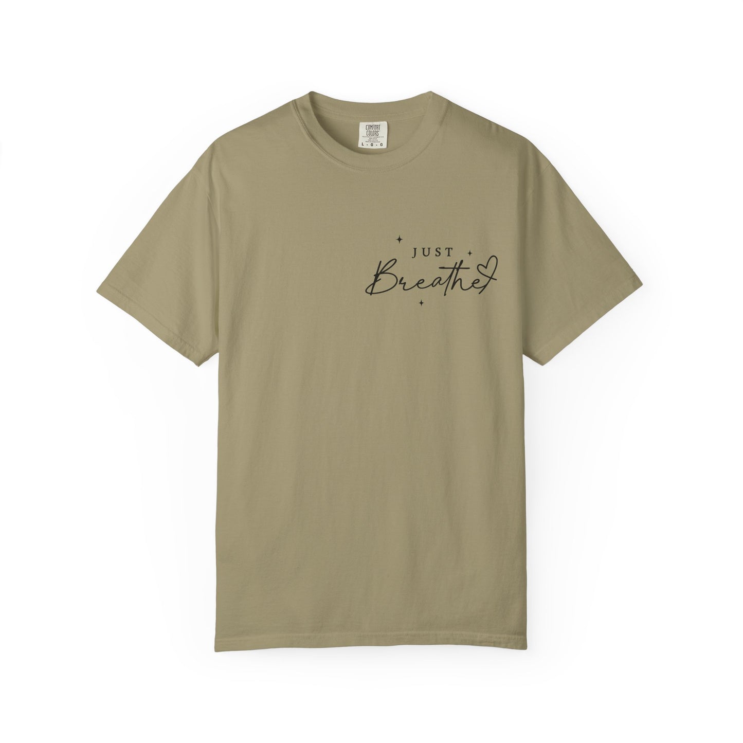 Just Breathe - Unisex Comfort Colors Dyed Tee