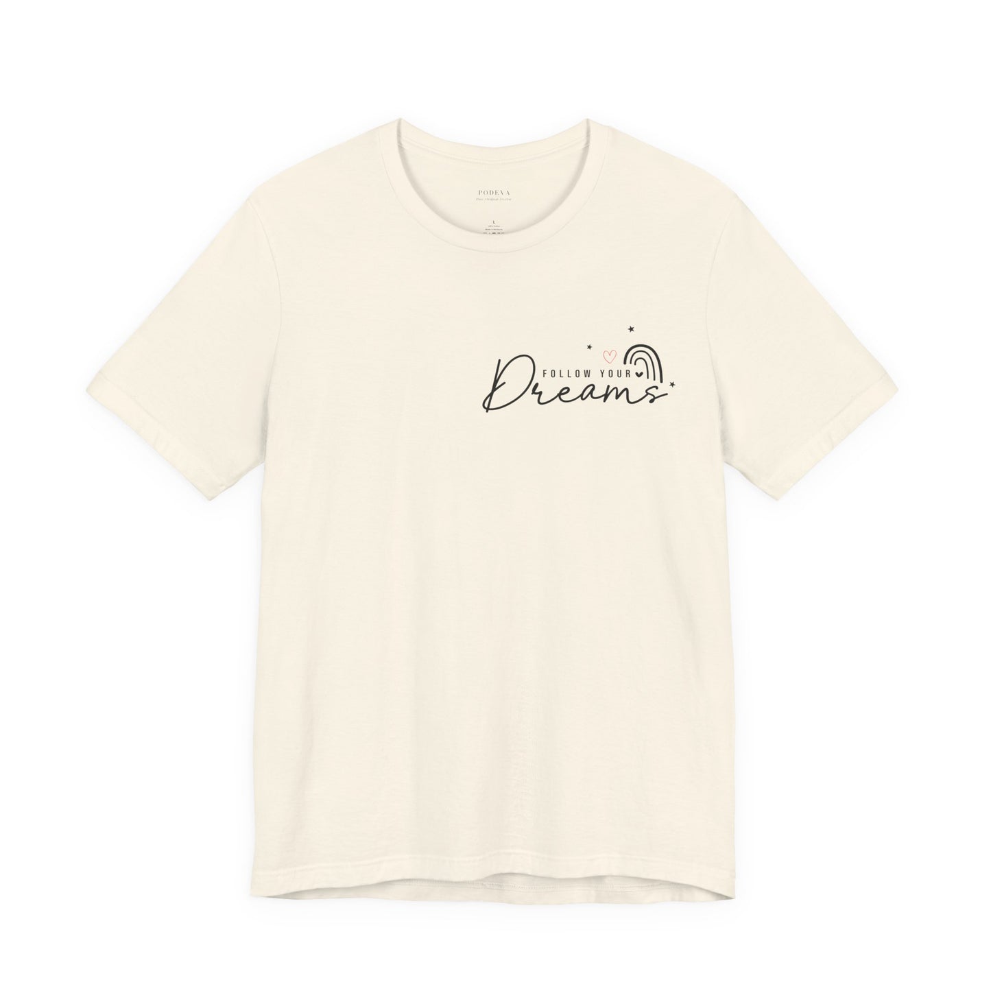Follow Your Dream – Everyday Motivation Tee