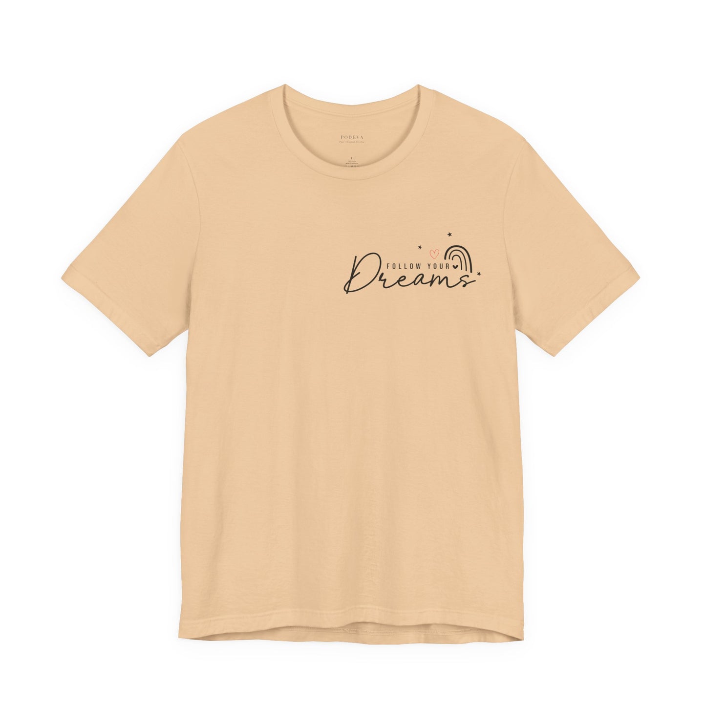 Follow Your Dream – Everyday Motivation Tee