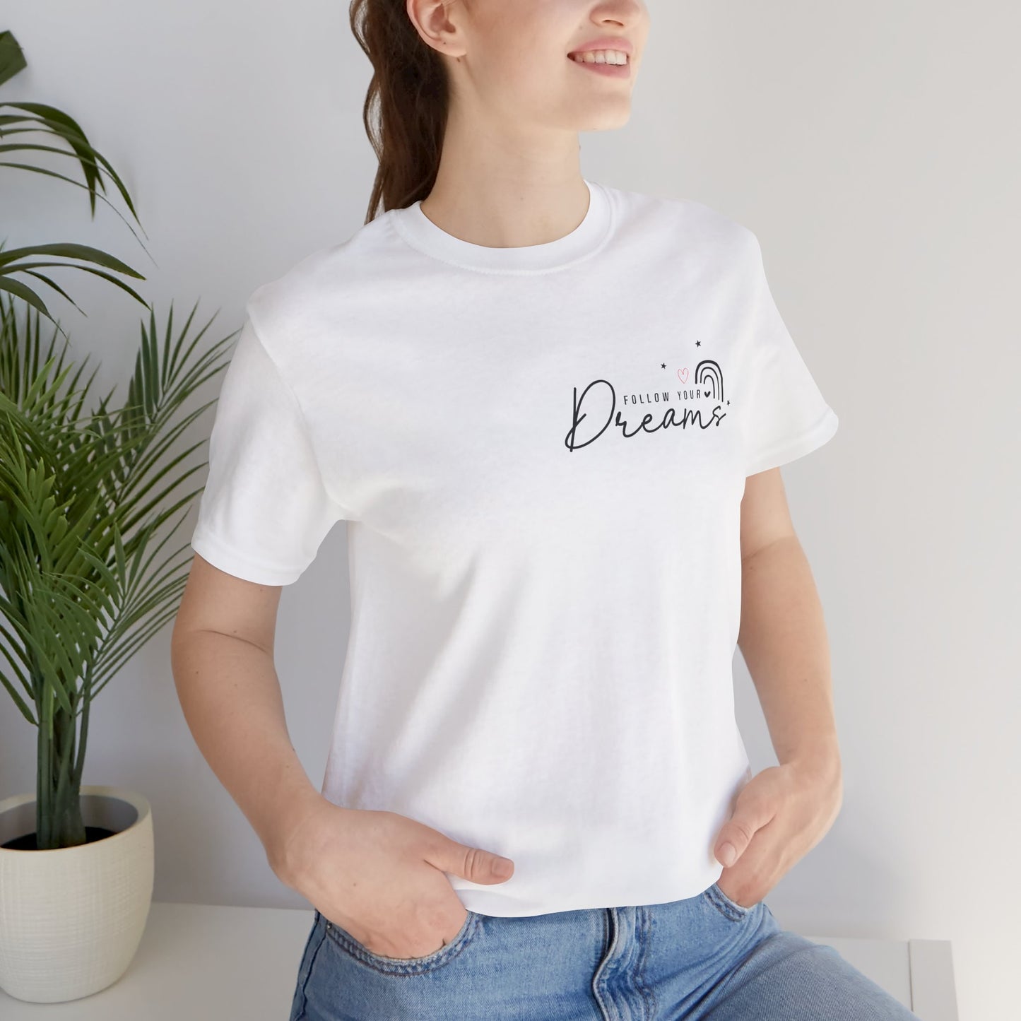 Follow Your Dream – Everyday Motivation Tee