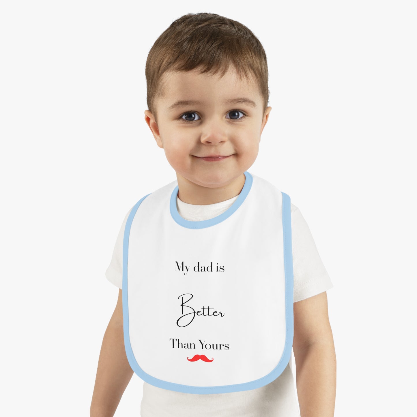 My Dad is Better – Bib with Bold Love