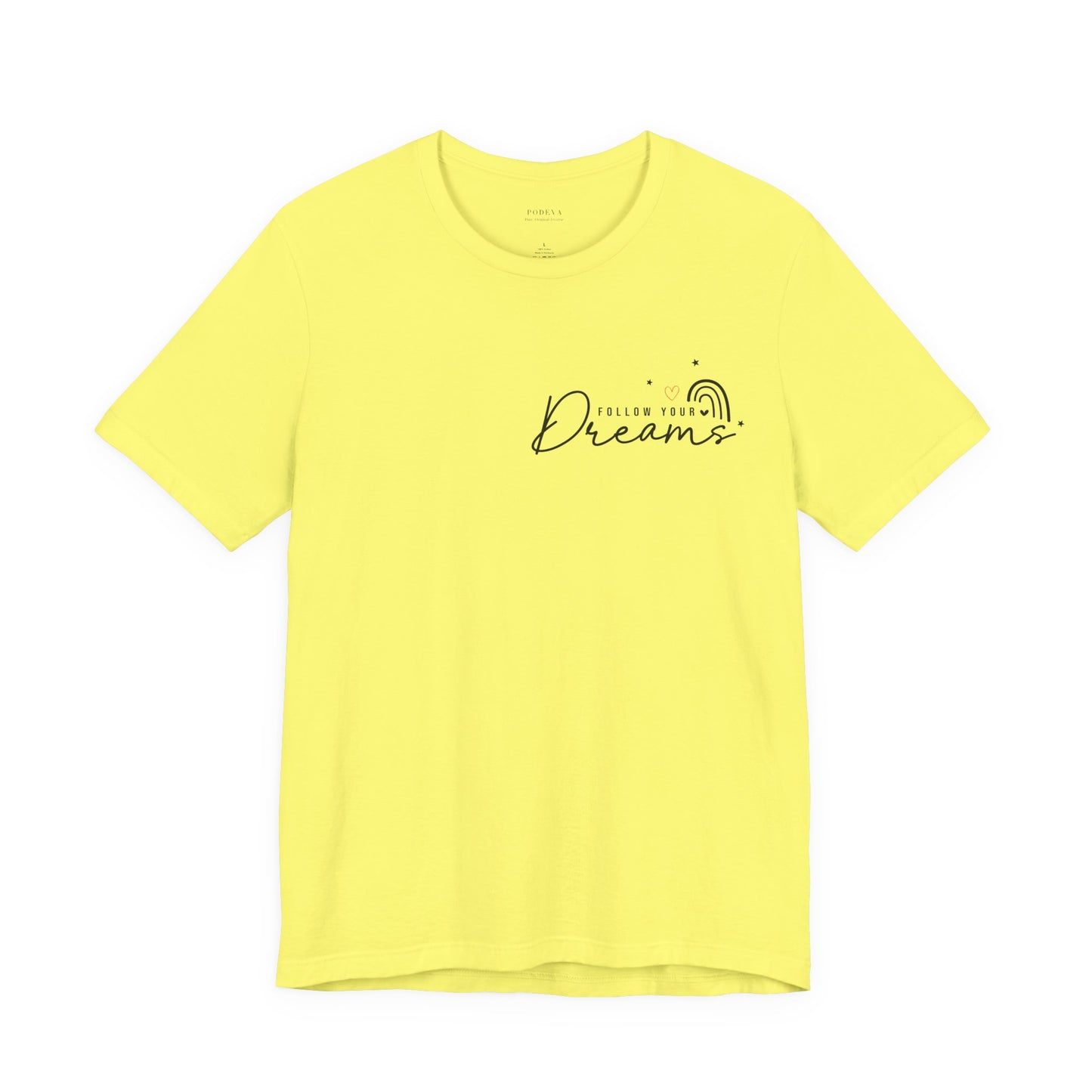 Follow Your Dream – Everyday Motivation Tee