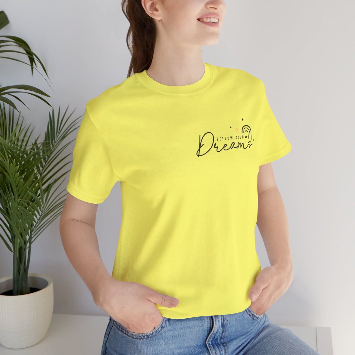 Follow Your Dream – Everyday Motivation Tee