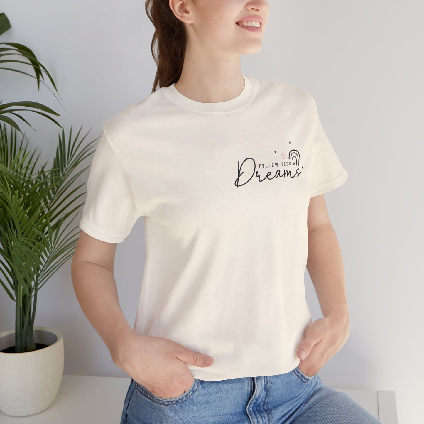 Follow Your Dream – Everyday Motivation Tee