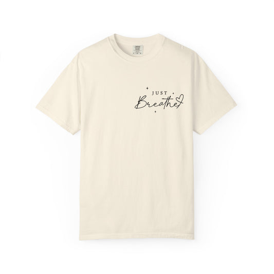 Just Breathe - Unisex Comfort Colors Dyed Tee
