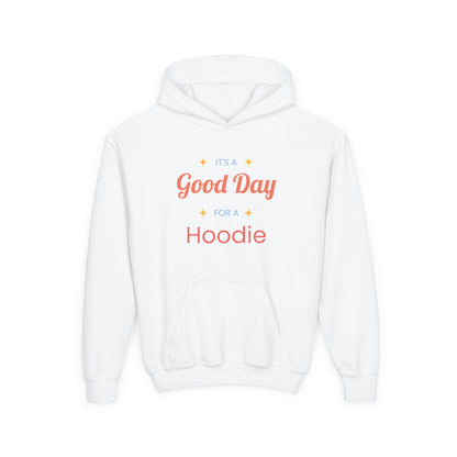 Youth Hooded Sweatshirt - "It's a Good Day for a Hoodie"