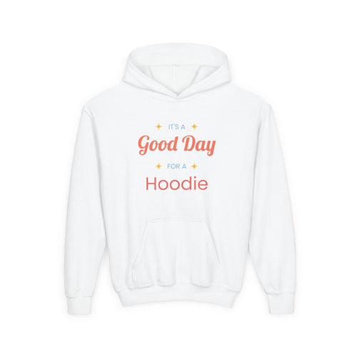 Youth Hooded Sweatshirt - "It's a Good Day for a Hoodie"