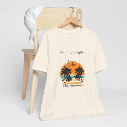 Shining Bright Like Summer – Summer Vibe Tee