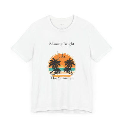 Shining Bright Like Summer – Summer Vibe Tee