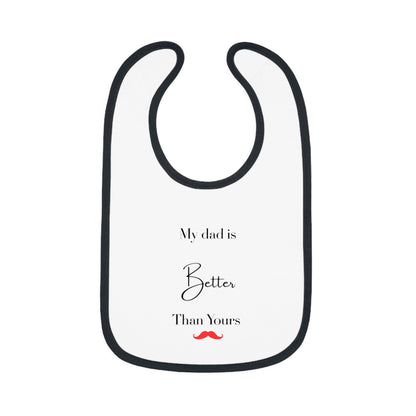 My Dad is Better – Bib with Bold Love